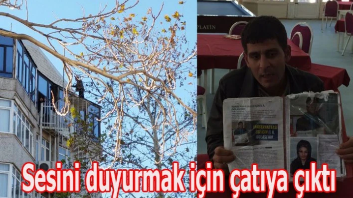 Eşi için çatıya çıktı