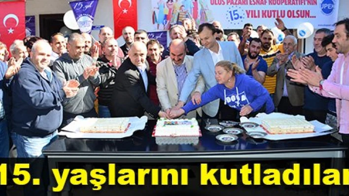 Ulus Pazarı 15 yaşında