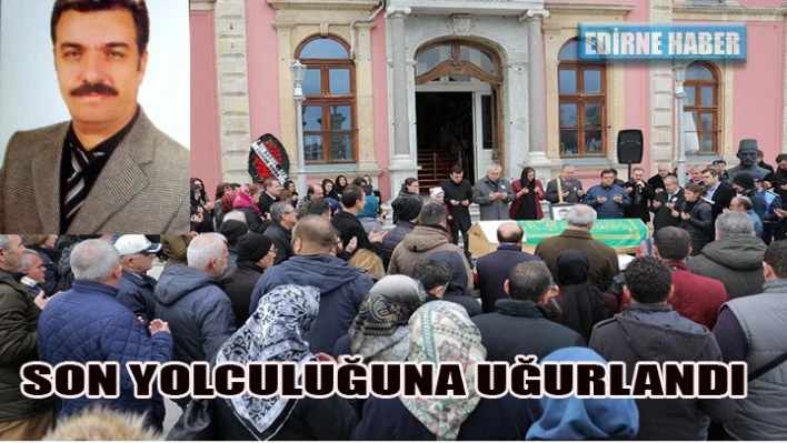 Son yolculuğuna uğurlandı