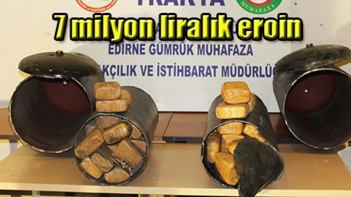 7 milyon liralık eroin
