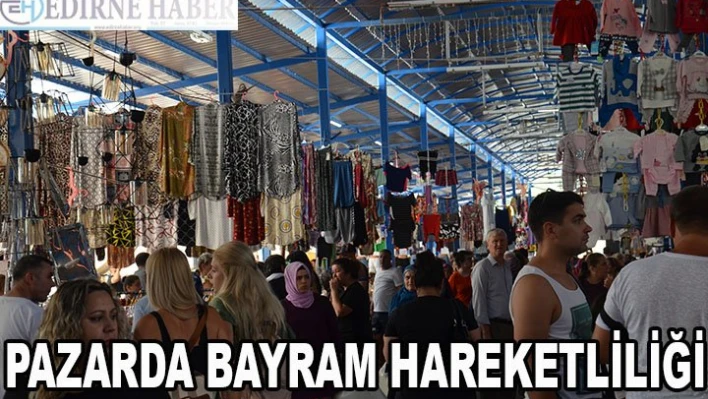 Pazarda bayram hareketliliği