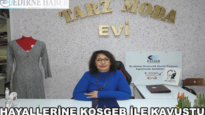 Hayallerine KOSGEB'le kavuştu