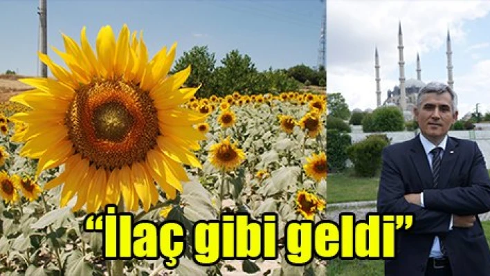 'İlaç gibi geldi'