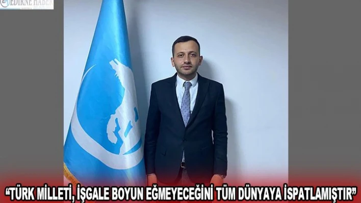 Çapkur 'Türk milleti, işgale boyun eğmeyeceğini tüm dünyaya ispatlamıştır'