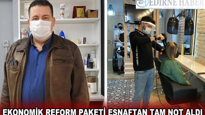 Ekonomik Reform Paketi Esnaftan Tam Not Aldı