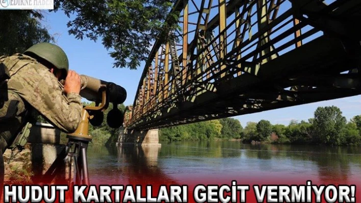 Hudut kartalları geçit vermiyor!