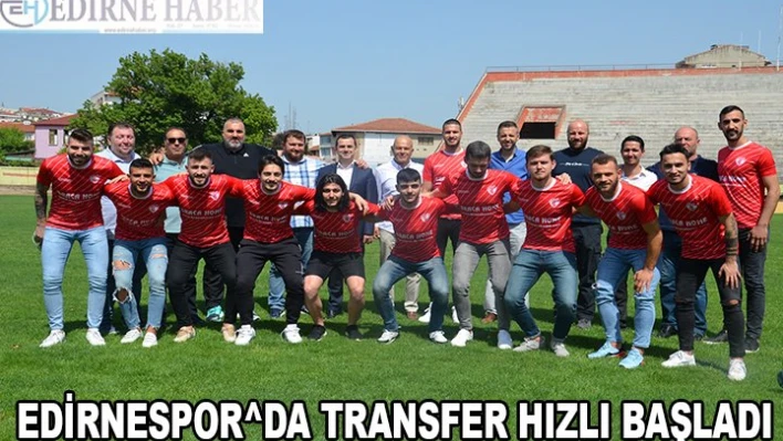 Edirnespor'da transfer hızlı başladı