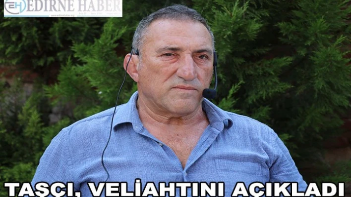 Efsane güreşçi Ahmet Taşçı veliahtını açıkladı