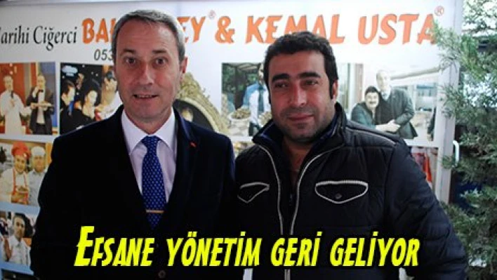 Efsane yönetim geri geliyor