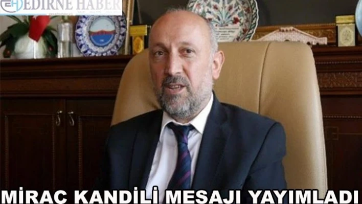 Üzümden Miraç Kandili mesajı