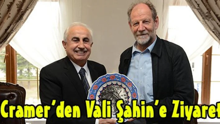 Cramer'den Vali Şahin'e Ziyaret