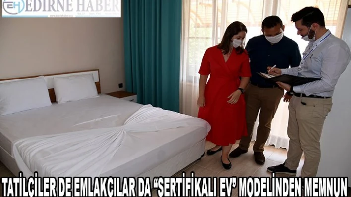 Tatilciler de emlakçılar da 'sertifikalı ev' modelinden memnun