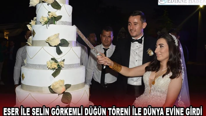 Eser ile Selin görkemli düğün töreni ile dünya evine girdi