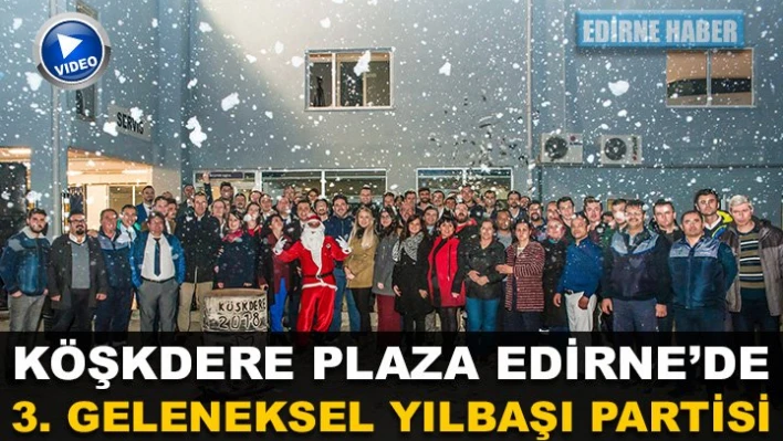 Köşkdere Plaza Edirne'de Yılbaşı Partisi