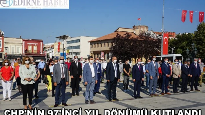 CHP'NİN 97'İNCİ YIL DÖNÜMÜ KUTLANDI