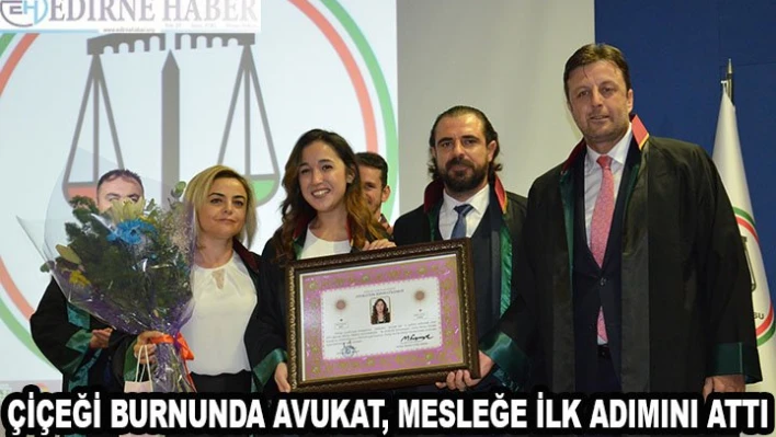 Çiçeği Burnunda Avukat, Mesleğe İlk Adımını Attı