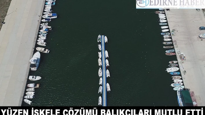 'Yüzen iskele' çözümü balıkçıları mutlu etti