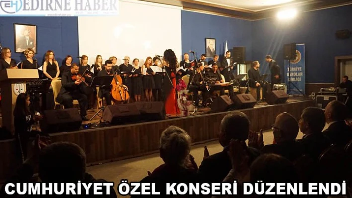 CUMHURİYET ÖZEL KONSERİ DÜZENLENDİ