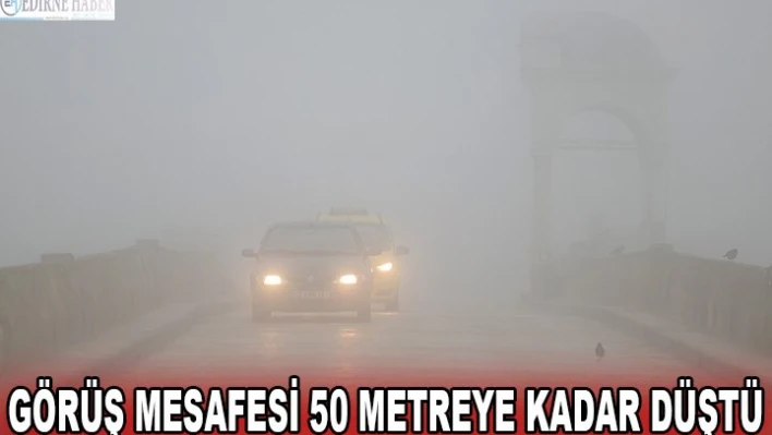 Görüş mesafesi 50 metreye kadar düştü