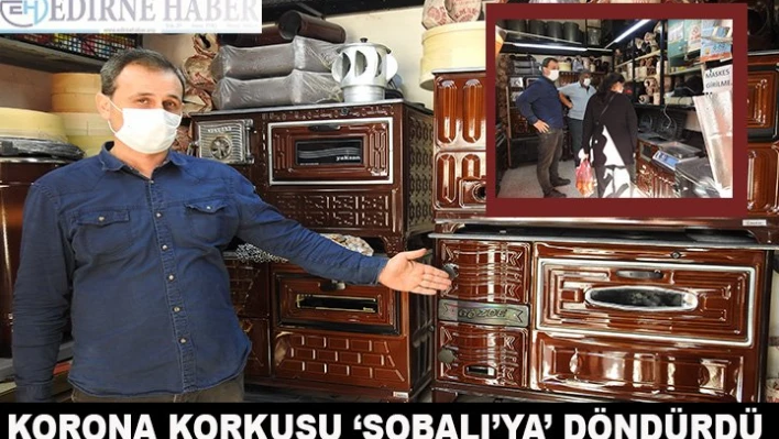 Korona korkusu â€˜sobalıya' döndürdü