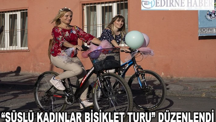 Süslü Kadınlar Bisiklet Turu