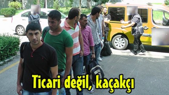Ticari değil, kaçakçı