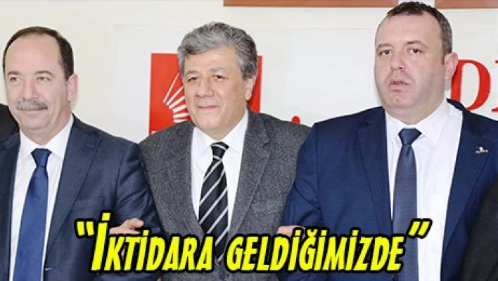 'İktidara geldiğimizde'