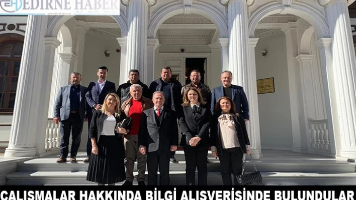 Yapılan çalışmalar hakkında bilgi alışverişinde bulundular