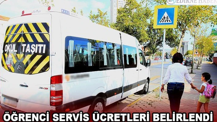 Öğrenci servis ücretleri belirlendi