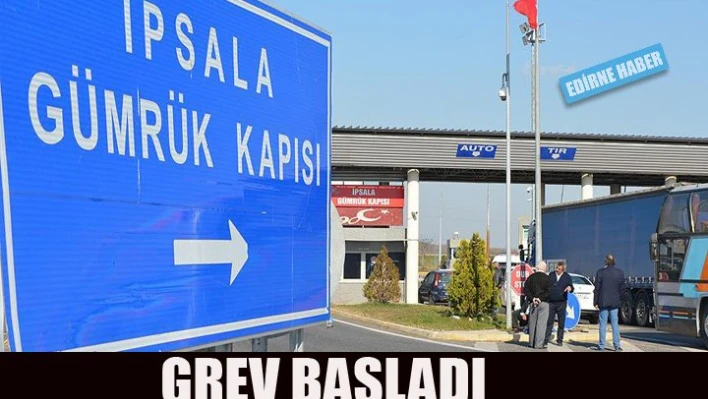 Grev başladı