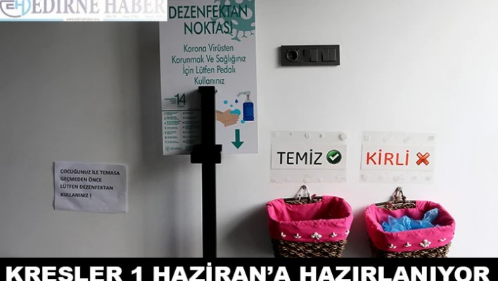 Kreşler 1 Haziran'a hazırlanıyor