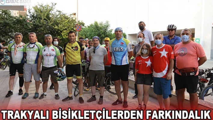 Trakyalı bisikletçilerden farkındalık sürüşü 