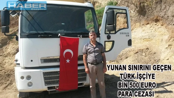 Sınırı geçen işçiye para cezası