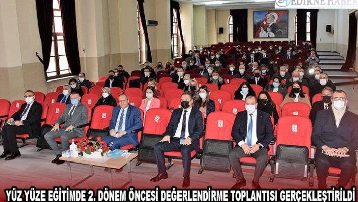 Yüz yüze eğitimde 2. dönem öncesi değerlendirme toplantısı gerçekleştirildi