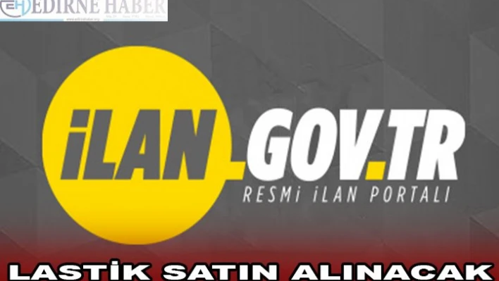 LASTİK SATIN ALINACAK