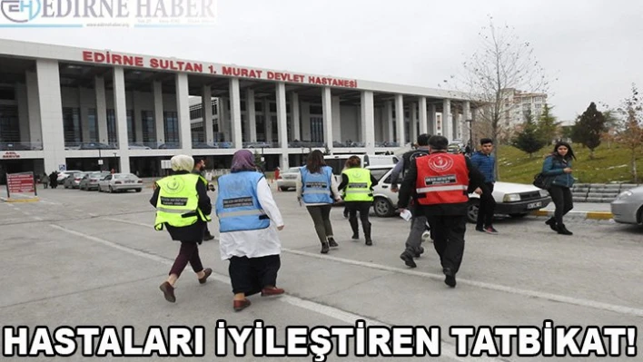 Hastayı iyileştiren tatbikat