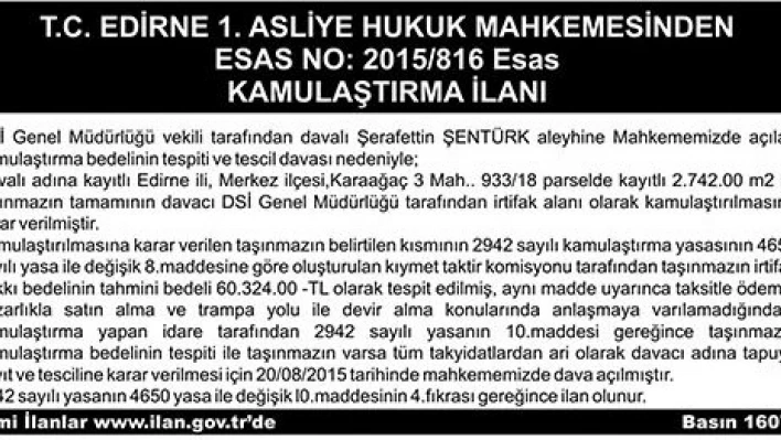 ESAS NO: 2015/816 Esas KAMULAŞTIRMA İLANI