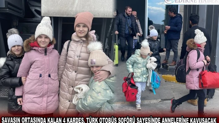 SAVAŞIN ORTASINDA KALAN 4 KARDEŞ, TÜRK OTOBÜS ŞOFÖRÜ SAYESİNDE ANNELERİNE KAVUŞACAK