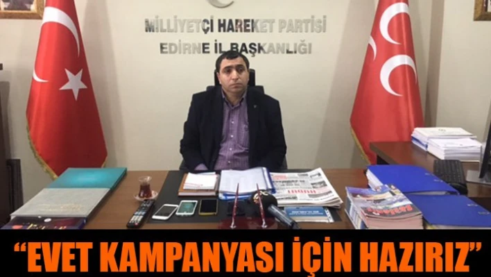 'EVET diyeceğiz'