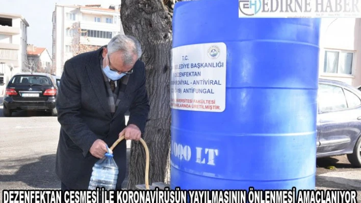  'Dezenfektan çeşmesi' salgınla mücadelede kullanılıyor