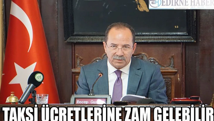 Taksi Ücretlerine Zam Gelebilir