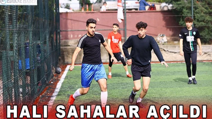 Halı sahalar açıldı