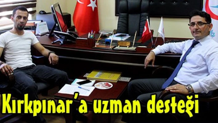 Kırkpınar'a uzman desteği
