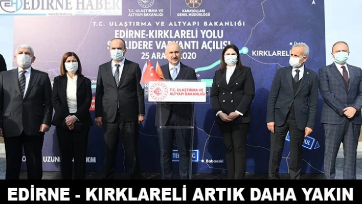 EDİRNE KIRKLARELİ ARTIK DAHA YAKIN