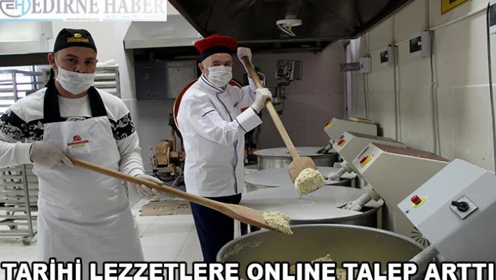 Osmanlı'dan miras tarihi lezzetlere online talep arttı
