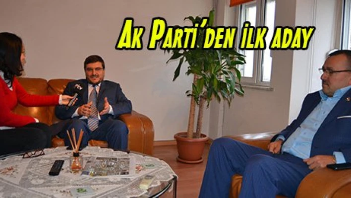 Ak Parti'den ilk aday