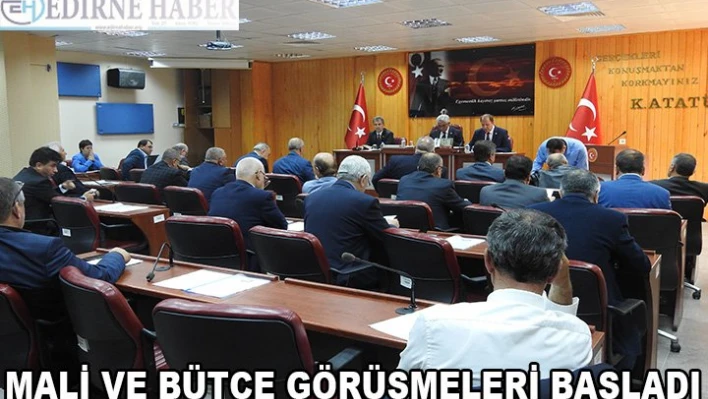 Mali ve Bütçe görüşmeleri başladı