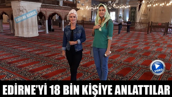 Edirne'yi anlatıyorlar