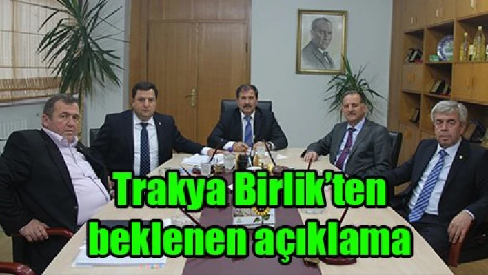 Trakya Birlik'ten beklenen açıklama