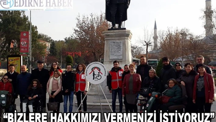 'BİZLERE HAKKIMIZI VERMENİZİ İSTİYORUZ'